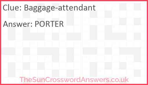 Baggage attendant Crossword Clue TheSunCrosswordAnswers co uk