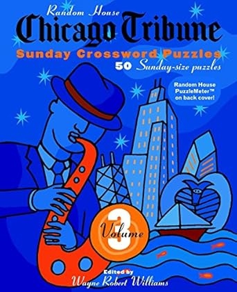Chicago Tribune Sunday Crosswords By Williams Wayne Robert