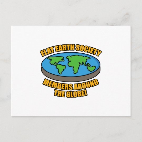 Flat Earth Society Members Postcard Zazzle