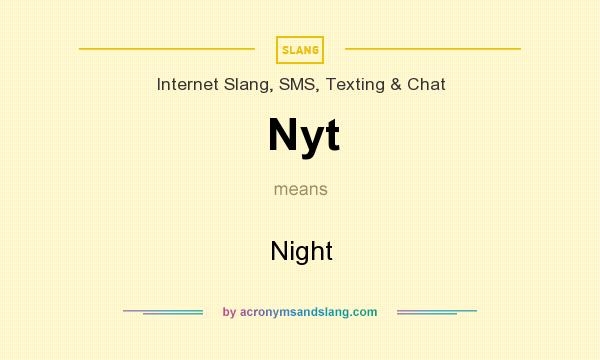Nyt Night In Internet Slang SMS Texting Chat By AcronymsAndSlang