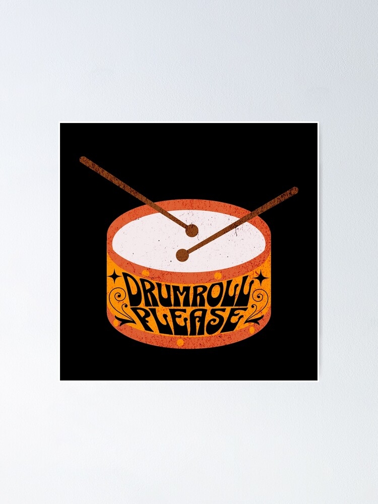  quot Drumroll Please Drum Line Drum Corps quot Poster For Sale By 