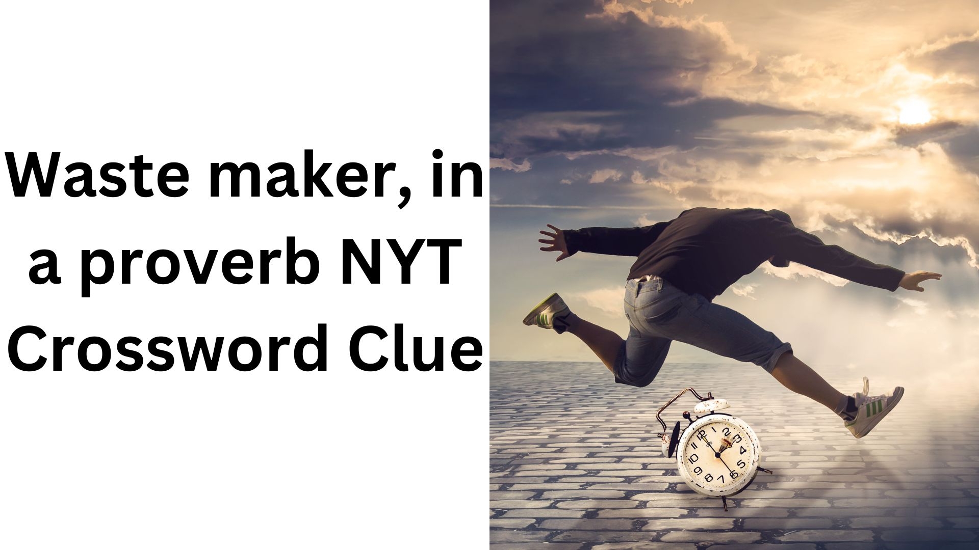 Waste Maker In A Proverb NYT Crossword Clue