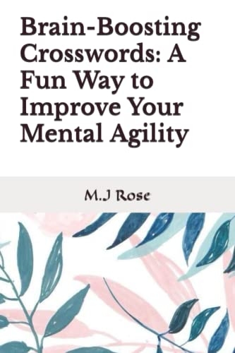 Brain Boosting Crosswords A Fun Way To Improve Your Mental Agility By