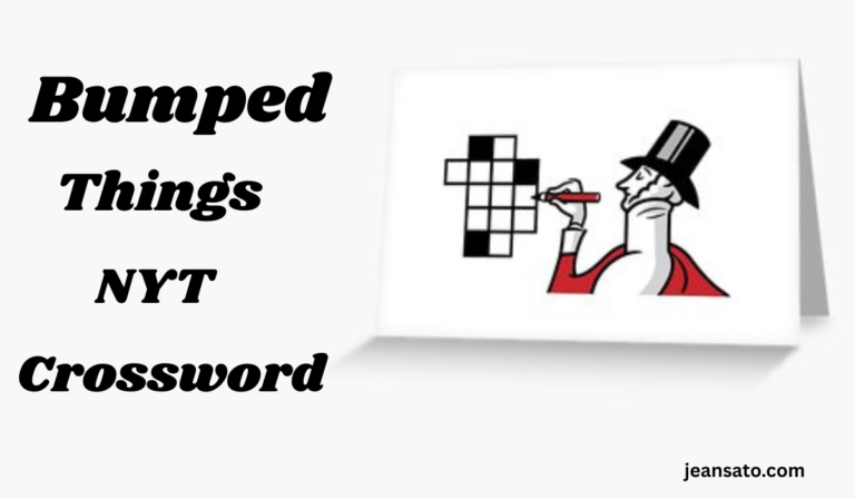 Bumped Things NYT Crossword Clue Explained