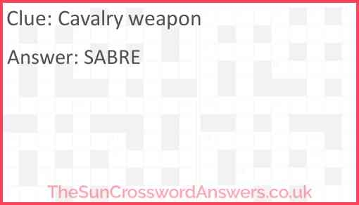 Cavalry Weapon Crossword Clue TheSunCrosswordAnswers co uk