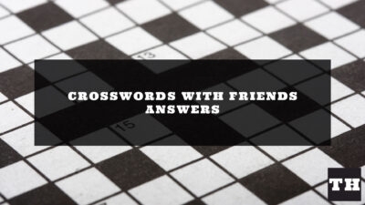 Crosswords With Friends Answers Today UPDATED Try Hard Guides