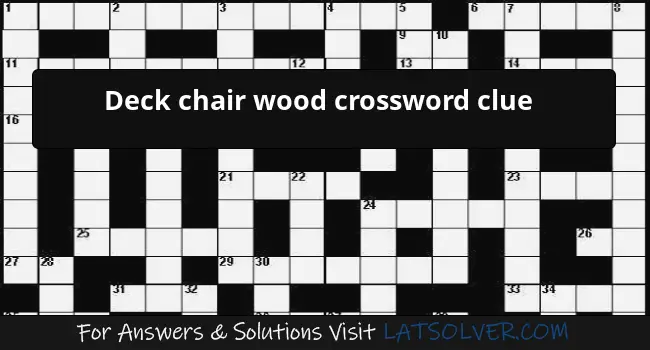Deck Chair Wood Crossword Clue LATSolver