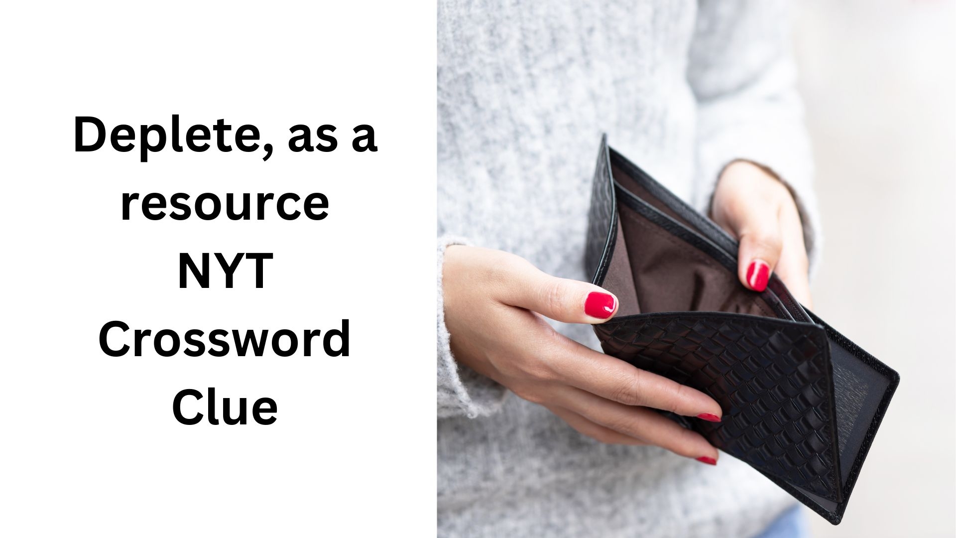 Deplete As A Resource NYT Crossword Clue