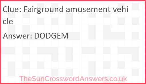 Fairground Amusement Vehicle Crossword Clue TheSunCrosswordAnswers co uk
