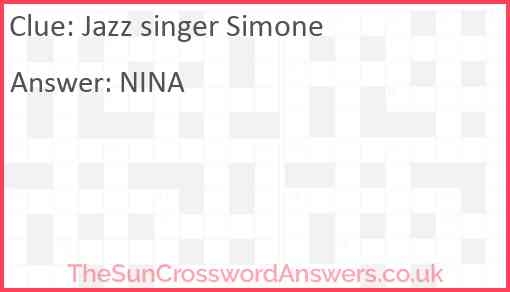 Jazz Singer Simone Crossword Clue TheSunCrosswordAnswers co uk