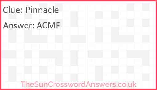 Pinnacle Crossword Clue TheSunCrosswordAnswers co uk
