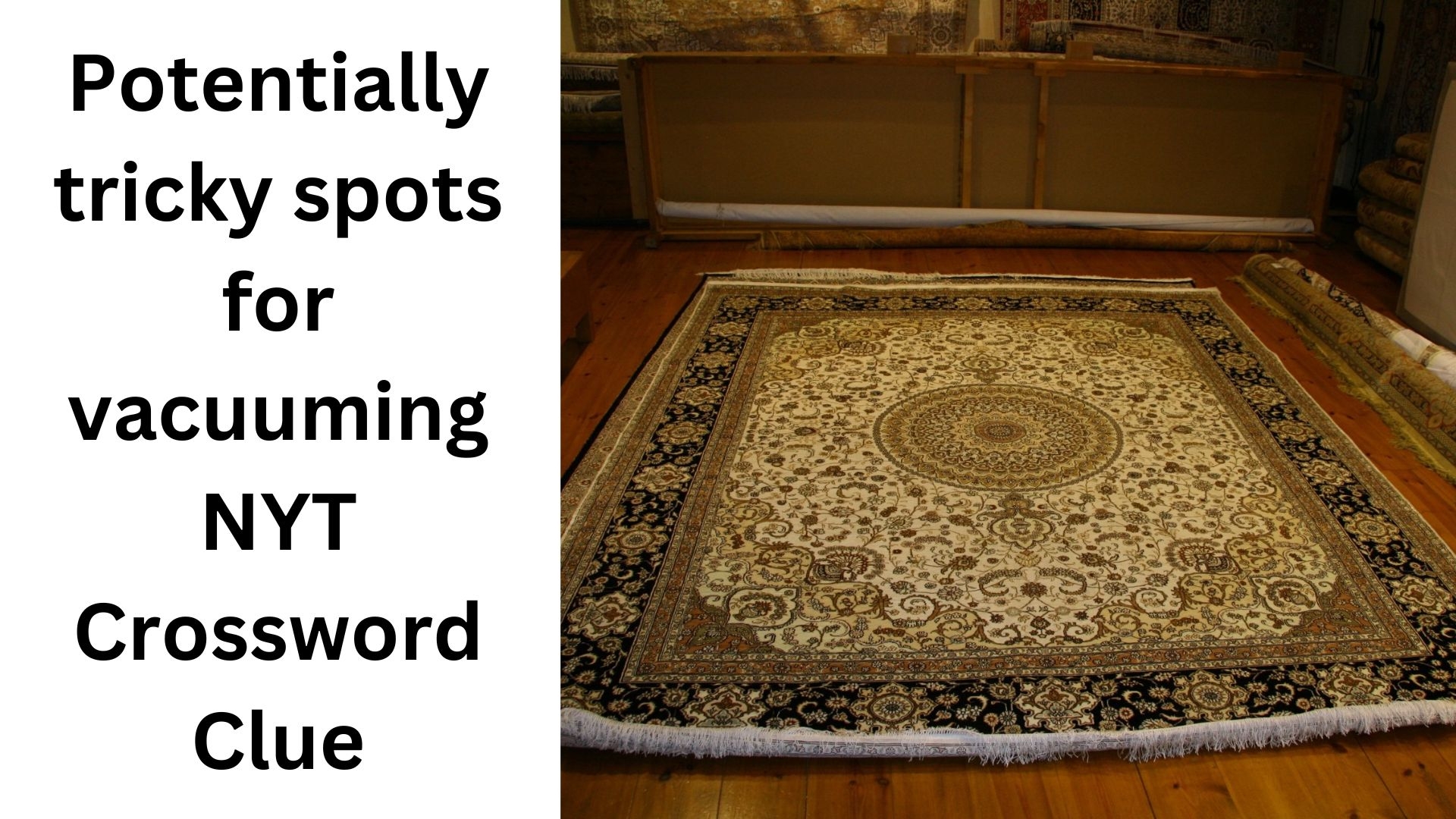 Potentially Tricky Spots For Vacuuming NYT Crossword Clue