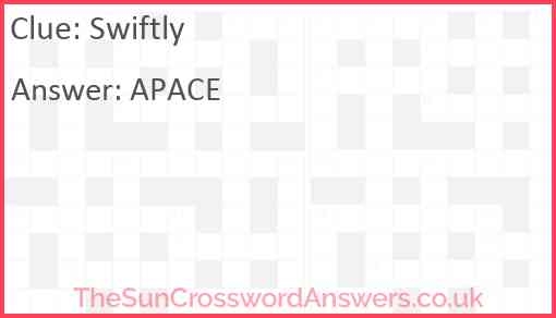 Swiftly Crossword Clue TheSunCrosswordAnswers co uk