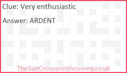 Very Enthusiastic Crossword Clue TheSunCrosswordAnswers co uk