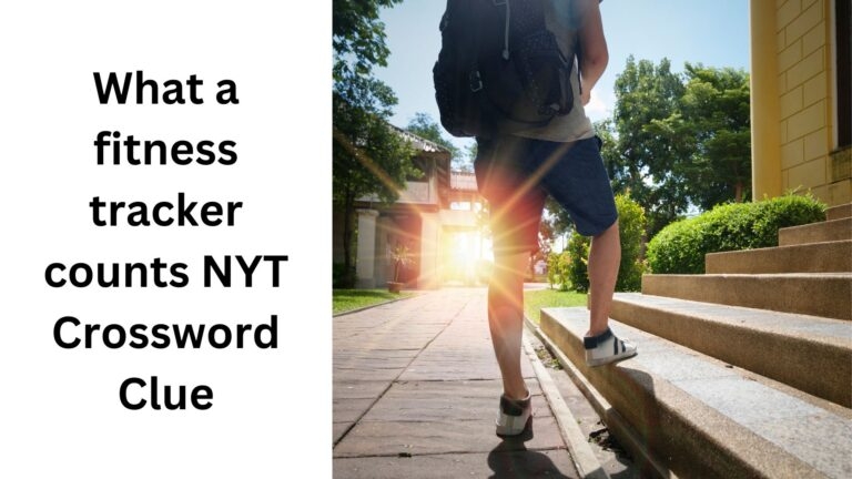 What A Fitness Tracker Counts NYT Crossword Clue