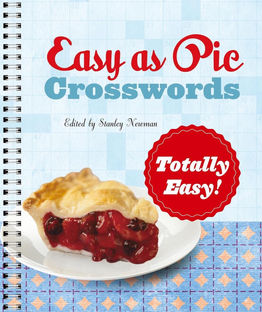 Easy As Pie Crosswords Totally Easy By Stanley Newman Paperback 9781454948216 Buy Online At The Nile