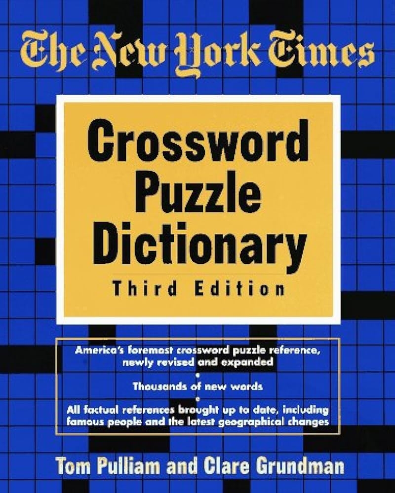 The New York Times Crossword Puzzle Dictionary Third Edition Puzzles U0026 Games Reference Guides Pulliam Tom Grundman Clare 9780812928235 Amazon Books