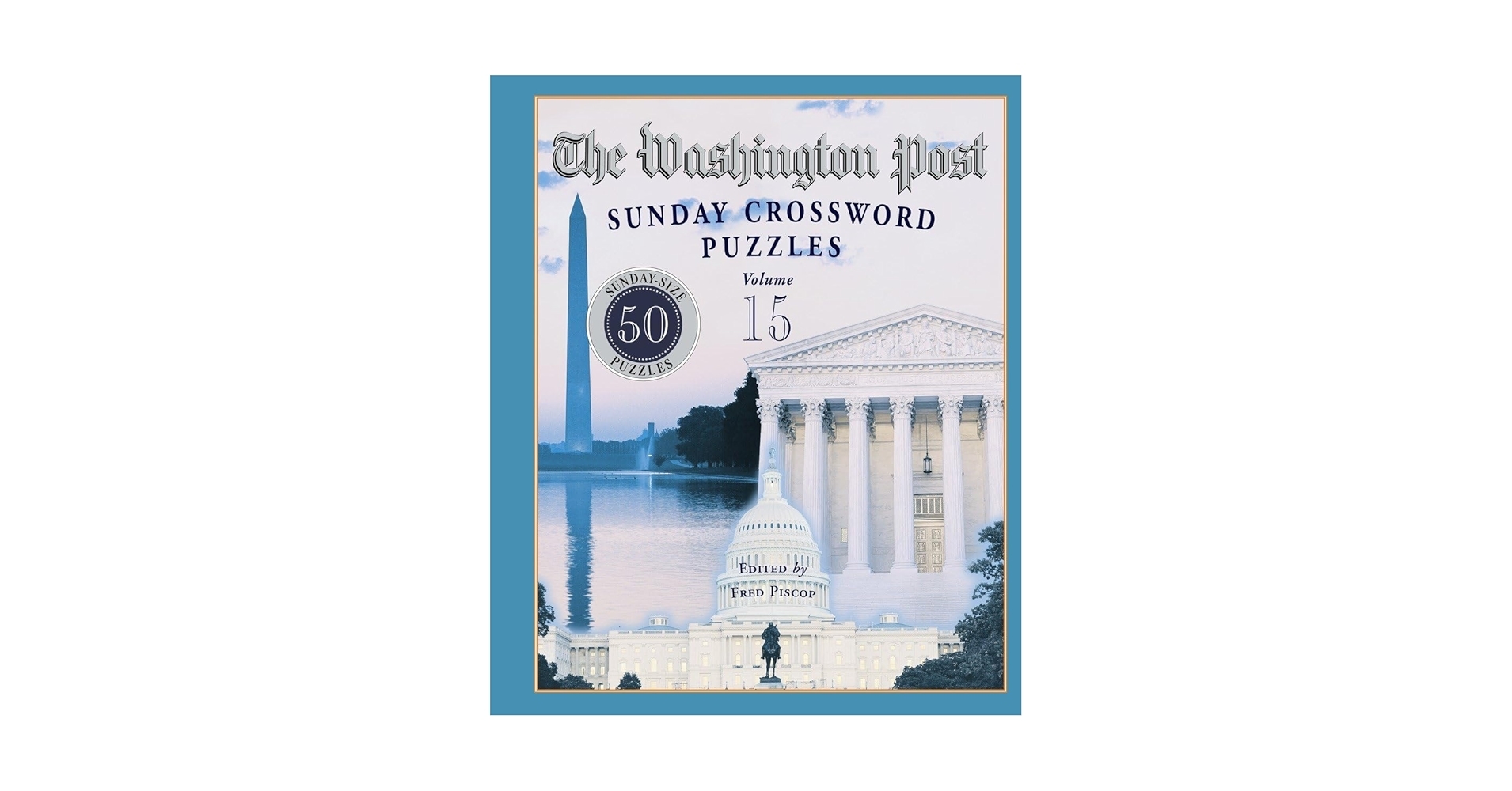 The Washington Post Sunday Crossword Puzzles Volume 15 Piscop 