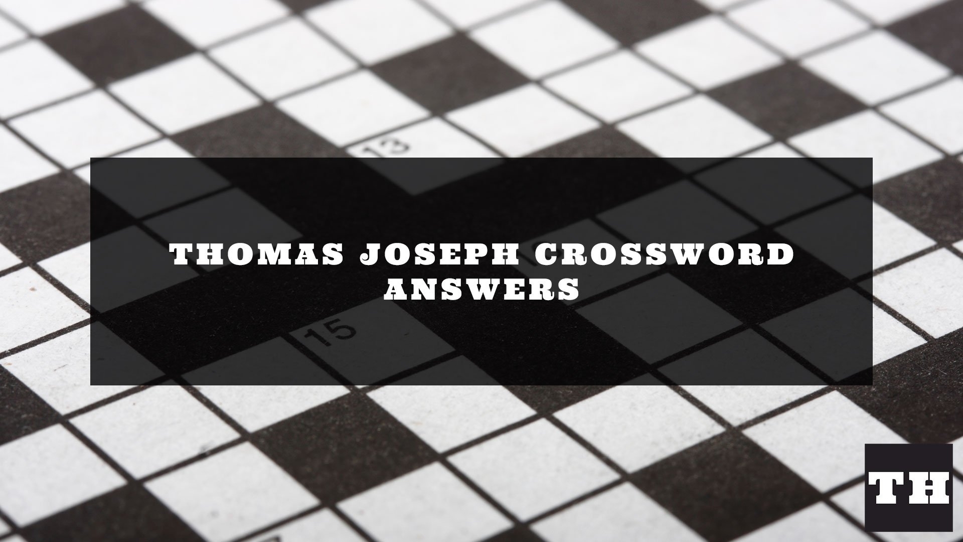 Thomas Joseph Crossword For Today Printable Crossword